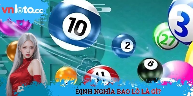 Định nghĩa bao lô là gì?